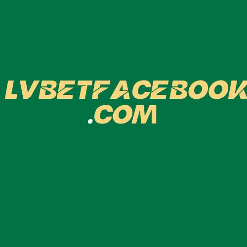 Logo da LVBETFACEBOOK